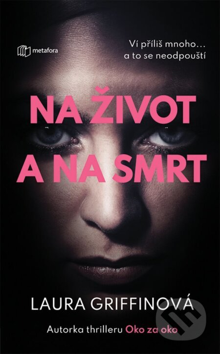 E-kniha: Na život a na smrt (Laura Griffin). Grada, 2021 E-kniha: Na život a na smrt (Laura Griffin). Grada, 2021