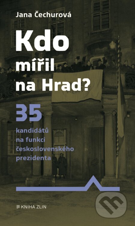 E-kniha: Kdo mířil na Hrad? (Jana Čechurová). Kniha Zlín, 2022 E-kniha: Kdo mířil na Hrad? (Jana Čechurová). Kniha Zlín, 2022