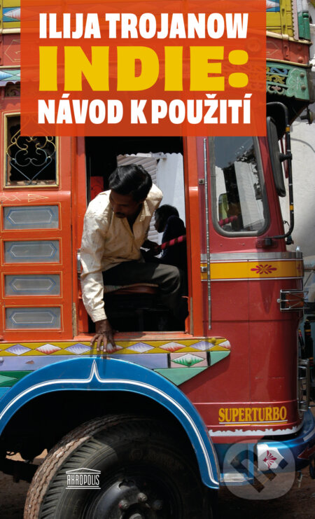 E-kniha: Jak (ne)cestovat: Návod k použití (Ilija Trojanow). Akropolis, 2021 E-kniha: Jak (ne)cestovat: Návod k použití (Ilija Trojanow). Akropolis, 2021