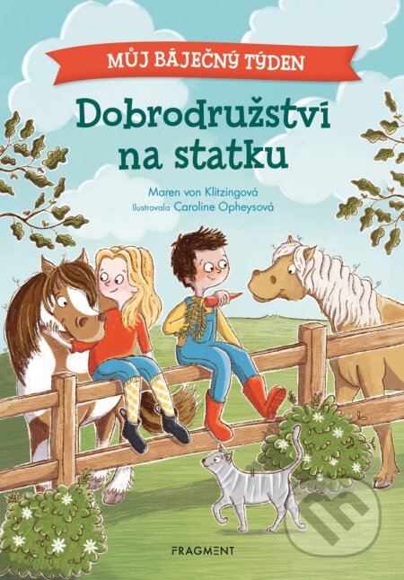 E-kniha: Můj báječný týden - Dobrodružství na statku (Maren von Klitzing). Nakladatelství Fragment, 2022 E-kniha: Můj báječný týden - Dobrodružství na statku (Maren von Klitzing). Nakladatelství Fragment, 2022