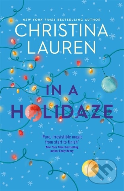 Kniha: In A Holidaze (Christina Lauren). Piatkus, 2021 Kniha: In A Holidaze (Christina Lauren). Piatkus, 2021