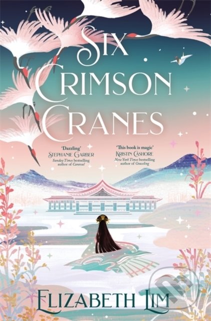 Kniha: Six Crimson Cranes (Elizabeth Lim). Hodder Paperback, 2022 Kniha: Six Crimson Cranes (Elizabeth Lim). Hodder Paperback, 2022