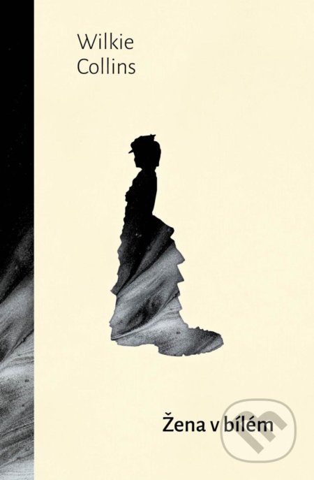 Kniha: Žena v bílém (Wilkie Collins). 1400, 2022 Kniha: Žena v bílém (Wilkie Collins). 1400, 2022