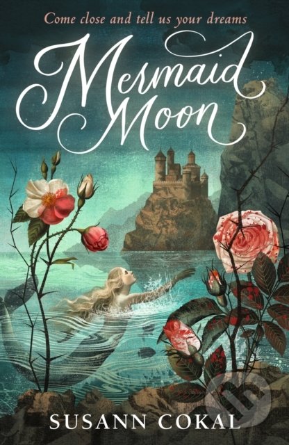 Kniha: Mermaid Moon (Susann Cokal). Walker books, 2022 Kniha: Mermaid Moon (Susann Cokal). Walker books, 2022
