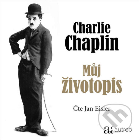 Audiokniha: Charlie Chaplin: Můj životopis (Charles Spencer Chaplin). Autreo, 2022 Audiokniha: Charlie Chaplin: Můj životopis (Charles Spencer Chaplin). Autreo, 2022
