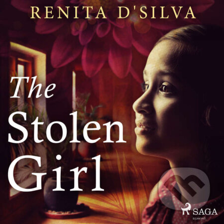 Audiokniha: The Stolen Girl (EN) (Renita D'Silva). Saga Egmont, 2022 Audiokniha: The Stolen Girl (EN) (Renita D'Silva). Saga Egmont, 2022