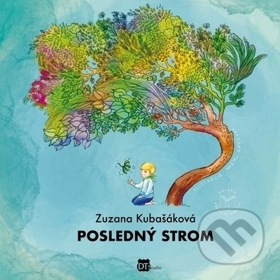 Kniha: Posledný strom (Zuzana Kubašáková). D.T. Studio, 2022 Kniha: Posledný strom (Zuzana Kubašáková). D.T. Studio, 2022