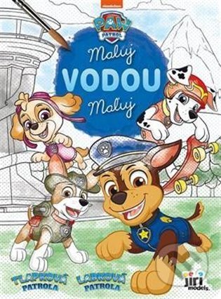 Kniha: Maluj vodou - Tlapková patrola (Jiří Models). Jiří Models, 2022 Kniha: Maluj vodou - Tlapková patrola (Jiří Models). Jiří Models, 2022