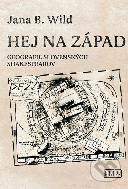 E-kniha: Hej na západ (Jana B.Wild). Európa, 2022 E-kniha: Hej na západ (Jana B.Wild). Európa, 2022