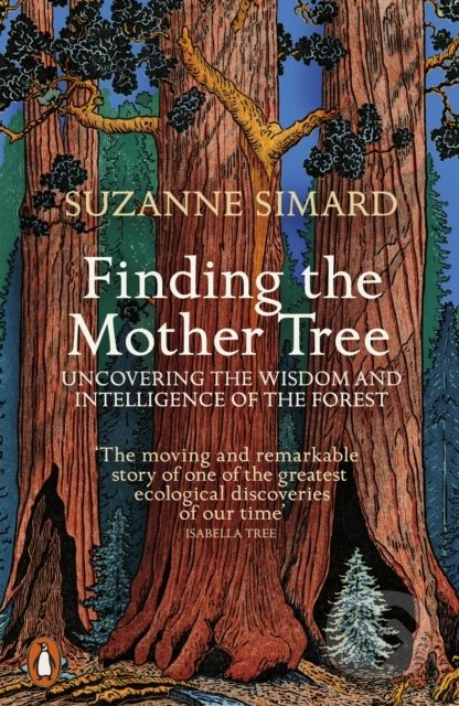 Kniha: Finding the Mother Tree (Suzanne Simard), 2022 Kniha: Finding the Mother Tree (Suzanne Simard), 2022