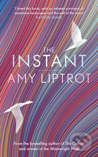 Kniha: The Instant (Amy Liptrot). Canongate Books, 2022 Kniha: The Instant (Amy Liptrot). Canongate Books, 2022