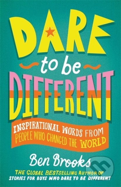 Kniha: Dare to be Different (Ben Brooks). Quercus, 2022 Kniha: Dare to be Different (Ben Brooks). Quercus, 2022
