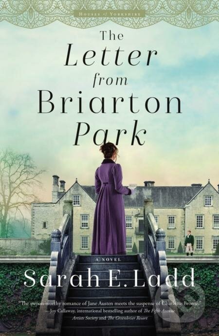E-kniha: The Letter from Briarton Park (Sarah E. Ladd). Thomas Nelson Publishers, 2022 E-kniha: The Letter from Briarton Park (Sarah E. Ladd). Thomas Nelson Publishers, 2022