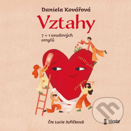 Audiokniha: Vztahy, 7+1 osudových omylů (Daniela Kovářová). Témbr, 2022 Audiokniha: Vztahy, 7+1 osudových omylů (Daniela Kovářová). Témbr, 2022
