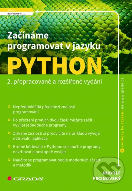 Kniha: Začínáme programovat v jazyku Python (Rudolf Pecinovský). Grada, 2022 Kniha: Začínáme programovat v jazyku Python (Rudolf Pecinovský). Grada, 2022