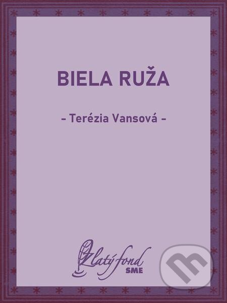 E-kniha: Biela ruža (Terézia Vansová). Petit Press E-kniha: Biela ruža (Terézia Vansová). Petit Press