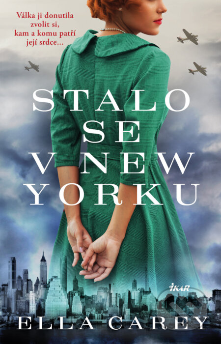 E-kniha: Stalo se v New Yorku (Dcery New Yorku 1) (Ella Carey). Ikar CZ, 2022 E-kniha: Stalo se v New Yorku (Dcery New Yorku 1) (Ella Carey). Ikar CZ, 2022