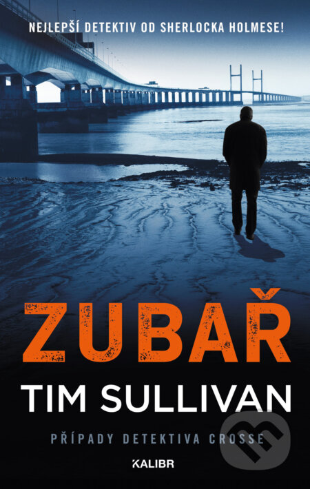 E-kniha: Zubař (Tim Sullivan). Kalibr, 2022 E-kniha: Zubař (Tim Sullivan). Kalibr, 2022