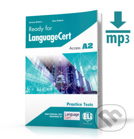 Kniha: Ready for LanguageCert Practice Tests: Access (A2): Student´s Book (Jeremy Walenn a Sara Walenn). Eli, 2020 Kniha: Ready for LanguageCert Practice Tests: Access (A2): Student´s Book (Jeremy Walenn a Sara Walenn). Eli, 2020