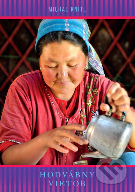 Kniha: Hodvábny vietor (Michal Knitl). Ultimo Press, 2022 Kniha: Hodvábny vietor (Michal Knitl). Ultimo Press, 2022