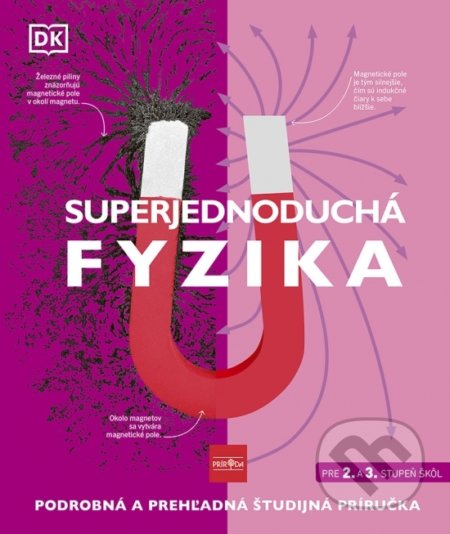 Kniha: Superjednoduchá fyzika (Autorský kolektív). Príroda, 2022 Kniha: Superjednoduchá fyzika (Autorský kolektív). Príroda, 2022
