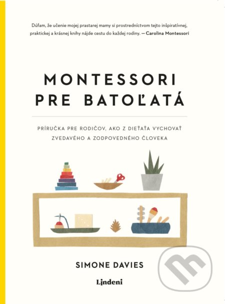 Kniha: Montessori pre batoľatá (Simone Davies). Lindeni, 2022 Kniha: Montessori pre batoľatá (Simone Davies). Lindeni, 2022