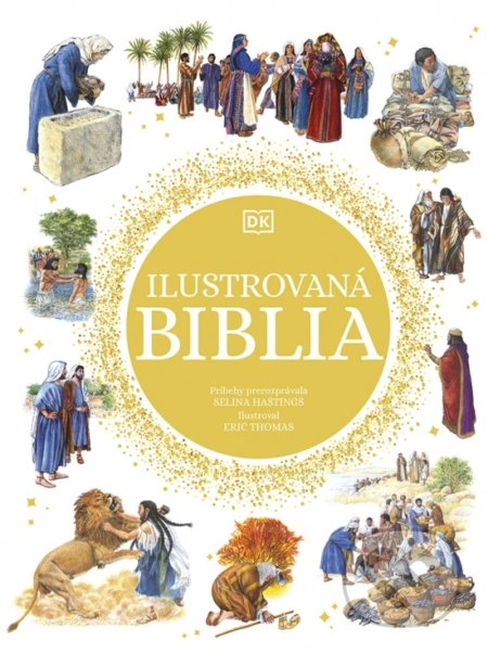 Kniha: Ilustrovaná Biblia (Selina Hastings). Ikar, 2022 Kniha: Ilustrovaná Biblia (Selina Hastings). Ikar, 2022