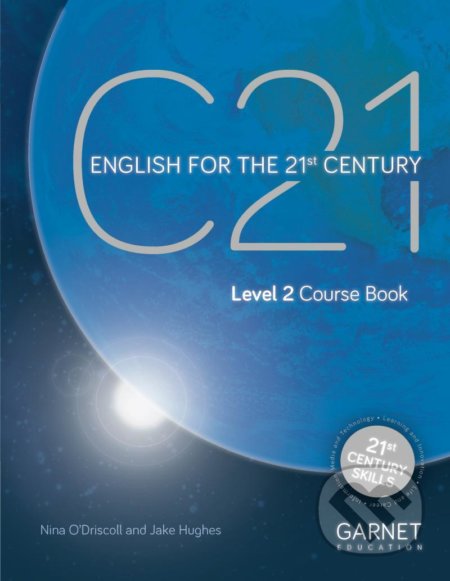 Kniha: C21 - 2: Coursebook (Nina O'Driscoll). Garnet Education, 2021 Kniha: C21 - 2: Coursebook (Nina O'Driscoll). Garnet Education, 2021