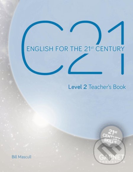 Kniha: C21 - 2: Teacher´s Book (Bill Mascull). Garnet Education, 2021 Kniha: C21 - 2: Teacher´s Book (Bill Mascull). Garnet Education, 2021