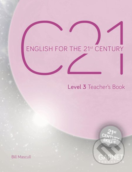 Kniha: C21 - 3: Teacher´s Book (Bill Mascull). Garnet Education, 2021 Kniha: C21 - 3: Teacher´s Book (Bill Mascull). Garnet Education, 2021