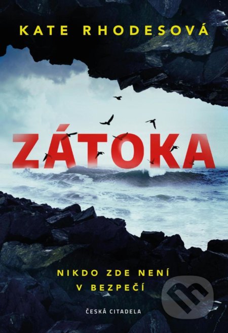 Kniha: Zátoka (Kate Rhodes). Česká citadela, 2022 Kniha: Zátoka (Kate Rhodes). Česká citadela, 2022