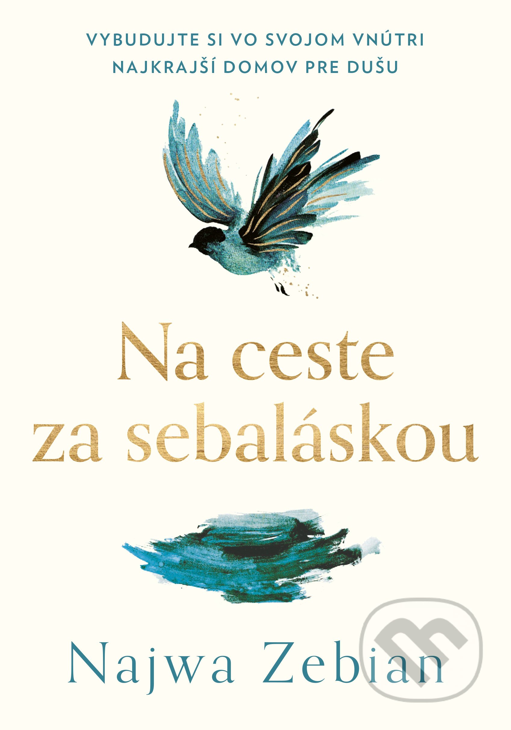Kniha: Na ceste za sebaláskou (Najwa Zebian). Alferia, 2022 Kniha: Na ceste za sebaláskou (Najwa Zebian). Alferia, 2022