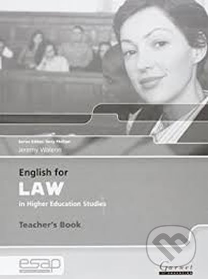 Kniha: English for Law Teacher Book (Jeremy Walenn). Garnet Education Kniha: English for Law Teacher Book (Jeremy Walenn). Garnet Education
