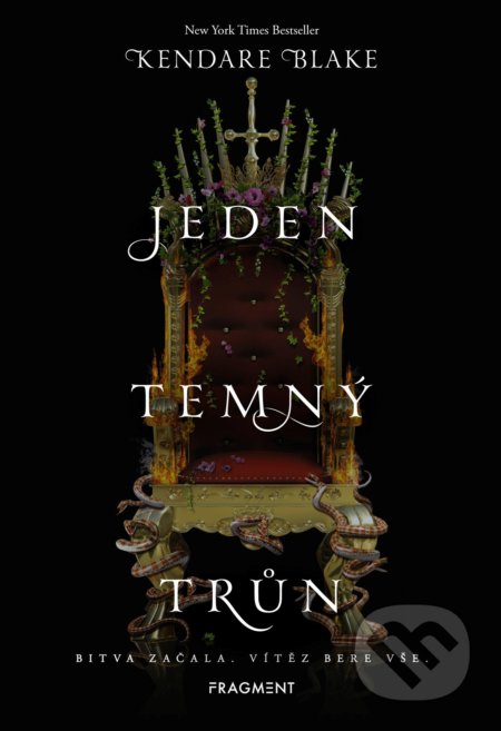 Kniha: Jeden temný trůn (Kendare Blake). Nakladatelství Fragment, 2022 Kniha: Jeden temný trůn (Kendare Blake). Nakladatelství Fragment, 2022