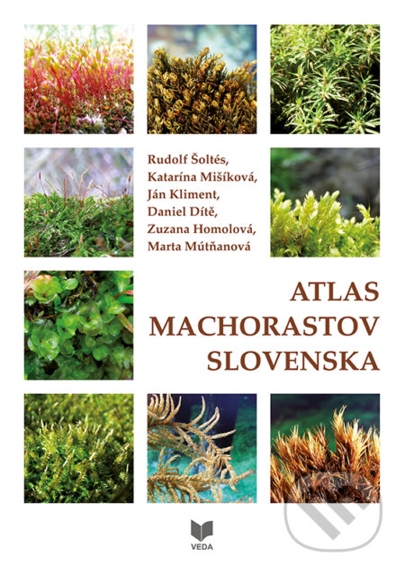 Atlas machorastov Slovenska - Rudolf Šoltés, Katarína Mišíková, Ján Kliment, Daniel Dítě , Zuzana Homolová, Marta Mútňanová, VEDA, 2021