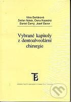 Kniha: Vybrané kapitoly z dentoalveolární chirurgie (Věra Bartáková). Karolinum, 2003 Kniha: Vybrané kapitoly z dentoalveolární chirurgie (Věra Bartáková). Karolinum, 2003