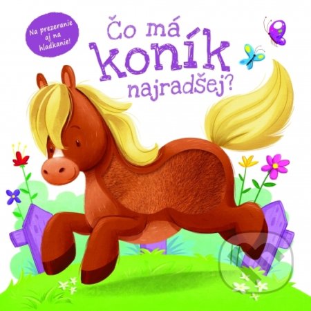 Kniha: Čo má koník najradšej? (Suzanne Fossey). Rebo, 2022 Kniha: Čo má koník najradšej? (Suzanne Fossey). Rebo, 2022