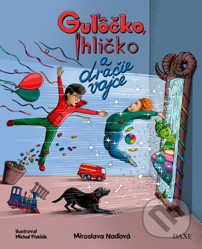 Kniha: Guľôčko, Ihličko a dračie vajce (Miroslava Naďová). Daxe, 2022 Kniha: Guľôčko, Ihličko a dračie vajce (Miroslava Naďová). Daxe, 2022