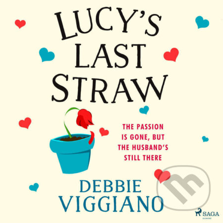 Audiokniha: Lucy's Last Straw (EN) (Debbie Viggiano). Saga Egmont, 2022 Audiokniha: Lucy's Last Straw (EN) (Debbie Viggiano). Saga Egmont, 2022