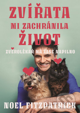 Kniha: Jak mi zvířata zachránila život (Noel Fitzpatrick). Leda, 2026 Kniha: Jak mi zvířata zachránila život (Noel Fitzpatrick). Leda, 2026
