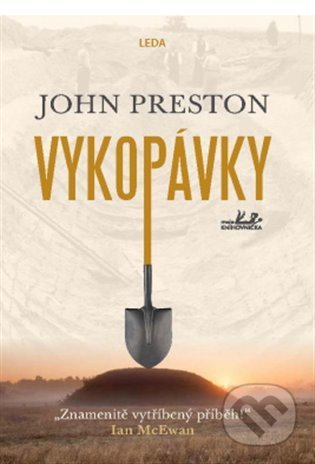 Kniha: Vykopávky (John Preston a René Senko). Leda, 2022 Kniha: Vykopávky (John Preston a René Senko). Leda, 2022