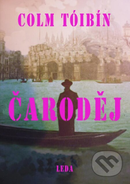 Kniha: Čaroděj (Colm Tóibín), 2023 Kniha: Čaroděj (Colm Tóibín), 2023