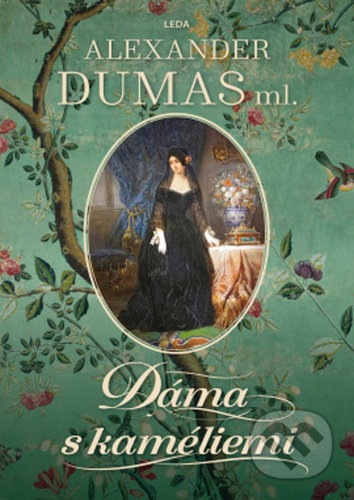 Kniha: Dáma s kaméliemi (Alexandre Dumas). Leda, 2022 Kniha: Dáma s kaméliemi (Alexandre Dumas). Leda, 2022