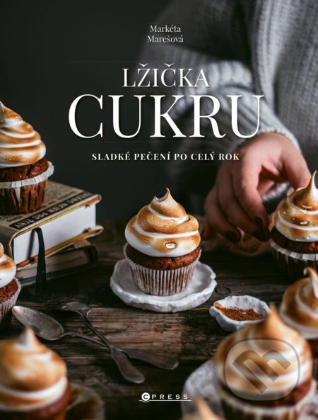 Kniha: Lžička cukru (Markéta Marešová). CPRESS, 2022 Kniha: Lžička cukru (Markéta Marešová). CPRESS, 2022