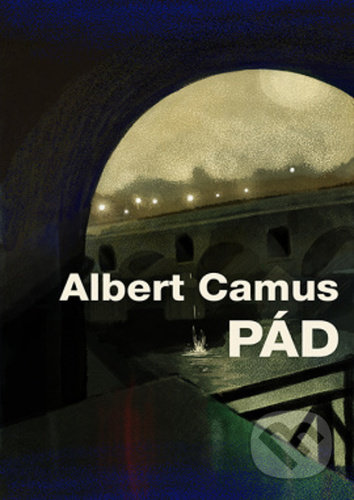 Kniha: Pád (Albert Camus). Leda, 2022 Kniha: Pád (Albert Camus). Leda, 2022