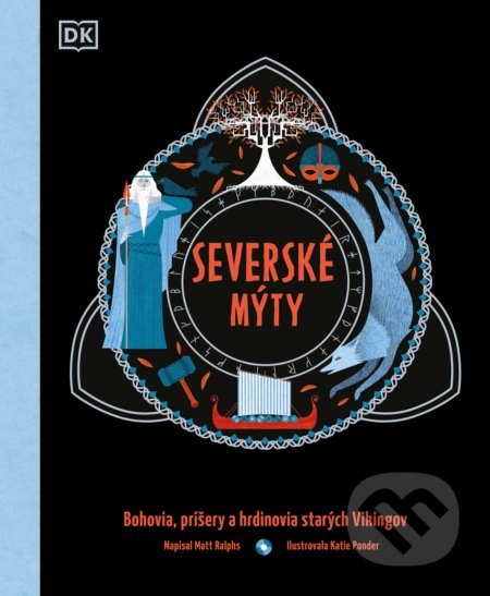 Kniha: Severské mýty (Matt Ralphs). Slovart, 2022 Kniha: Severské mýty (Matt Ralphs). Slovart, 2022