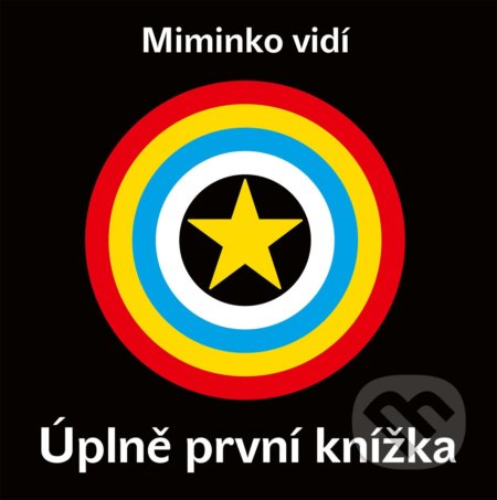 Kniha: Miminko vidí: Úplně první knížka (Autorský kolektiv). Egmont ČR, 2022 Kniha: Miminko vidí: Úplně první knížka (Autorský kolektiv). Egmont ČR, 2022