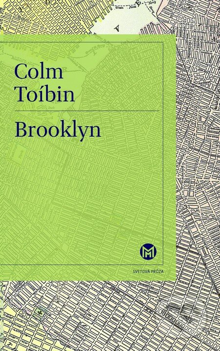 Kniha: Brooklyn (Colm Tóibín). Slovart, 2013 Kniha: Brooklyn (Colm Tóibín). Slovart, 2013