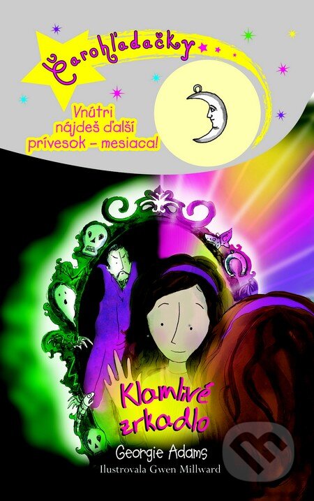 Kniha: Klamlivé zrkadlo (Georgie Adams). Slovart, 2013 Kniha: Klamlivé zrkadlo (Georgie Adams). Slovart, 2013