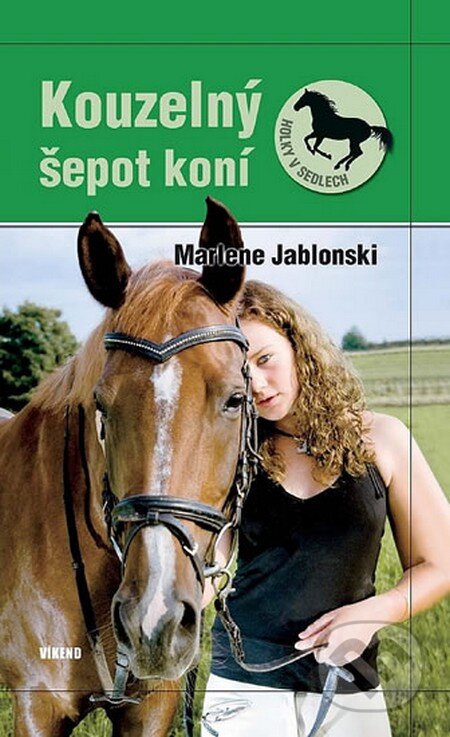 Kniha: Kouzelný šepot koní (Marlene Jablonski). Víkend, 2013 Kniha: Kouzelný šepot koní (Marlene Jablonski). Víkend, 2013